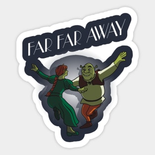 Far Far Away Sticker